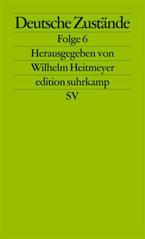 Deutsche Zustände. Folge 6 de Wilhelm Heitmeyer