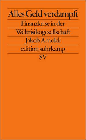 Alles Geld verdampft de Jakob Arnoldi