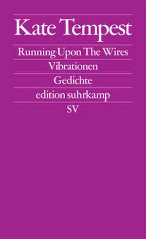 Running Upon The Wires / Vibrationen de Kae Tempest