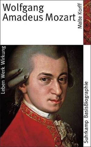 Wolfgang Amadeus Mozart de Malte Korff