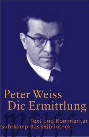 Die Ermittlung de Peter Weiss