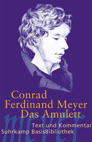 Das Amulett de Conrad Ferdinand Meyer