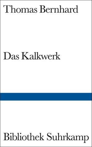 Das Kalkwerk de Thomas Bernhard