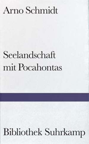 Seelandschaft mit Pocahontas de Arno Schmidt