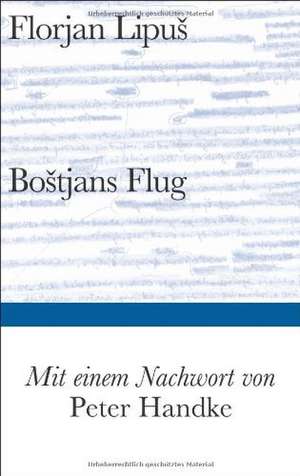 Bostjans Flug de Florjan Lipus