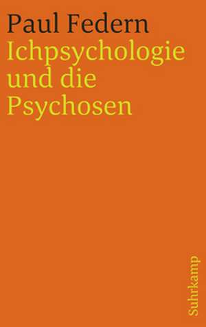 Ichpsychologie und die Psychosen de Paul Federn