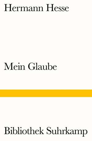 Mein Glaube de Hermann Hesse