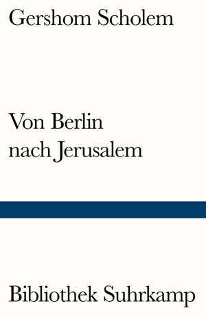 Von Berlin nach Jerusalem de Gershom Scholem