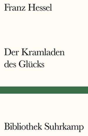 Der Kramladen des Glücks de Franz Hessel