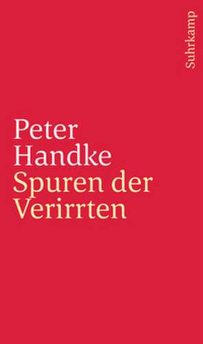 Spuren der Verirrten de Peter Handke