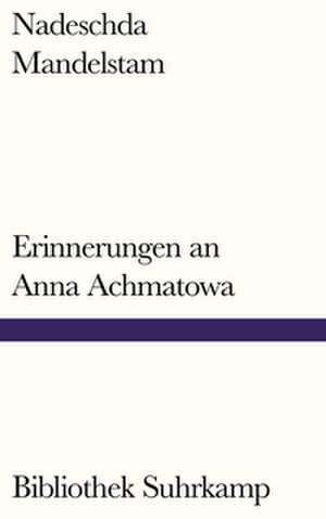 Erinnerungen an Anna Achmatowa de Nadeschda Mandelstam