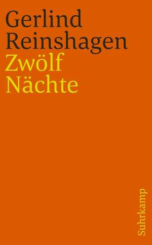 Zwölf Nächte de Gerlind Reinshagen