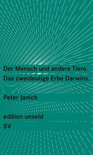 Der Mensch und andere Tiere de Peter Janich