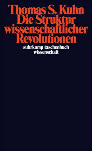 Die Struktur wissenschaftlicher Revolutionen de Thomas S. Kuhn