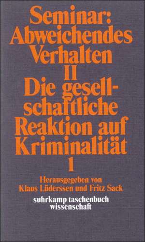 Seminar: Abweichendes Verhalten II / Die gesellschaftliche Reaktion auf Kriminalität 1 de Klaus Lüderssen