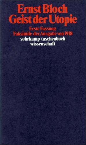 Geist der Utopie. Erste Fassung de Ernst Bloch