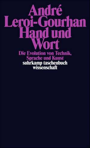 Hand und Wort de Andre Leroi-Gourhan