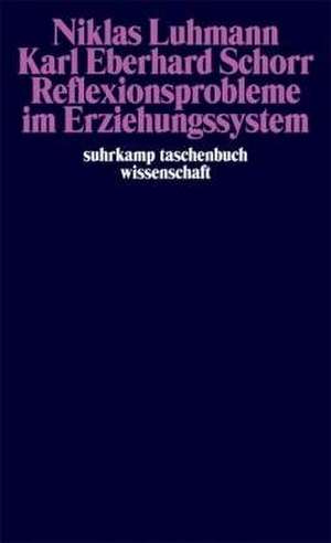 Reflexionsprobleme im Erziehungssystem de Niklas Luhmann