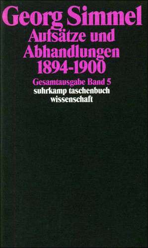 Gesamtausgabe 05. Aufsätze und Abhandlungen 1894 - 1900 de Heinz-Jürgen Dahme