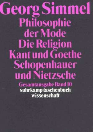 Gesamtausgabe 10. Philosophie der Mode (1905) de Georg Simmel