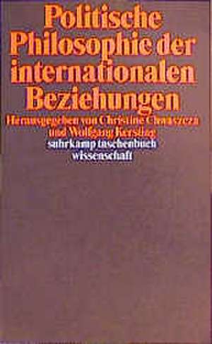 Politische Philosophie der internationalen Beziehungen de Christine Chwaszcza