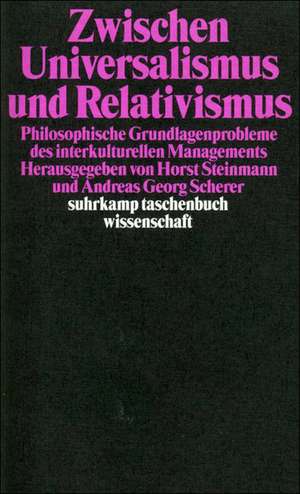 Zwischen Universalismus und Relativismus de Horst Steinmann