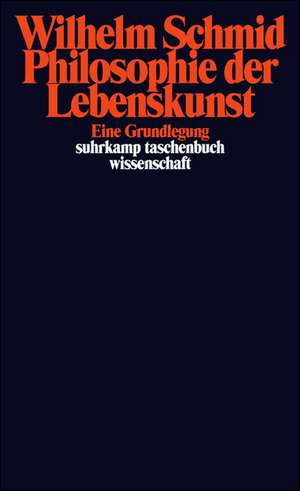 Philosophie der Lebenskunst de Wilhelm Schmid