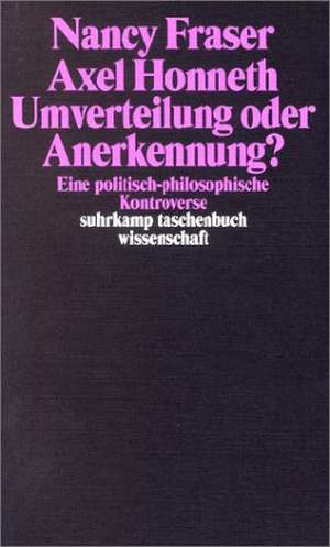 Umverteilung oder Anerkennung? de Nancy Fraser