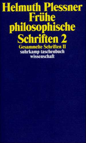 Gesammelte Schriften 2. Frühe philosophische Schriften 2 de Günter Dux