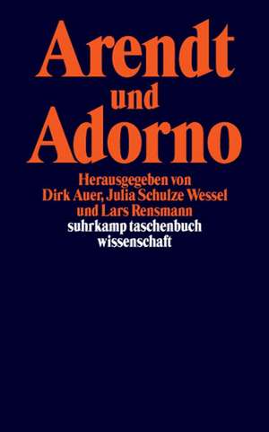 Arendt und Adorno de Dirk Auer