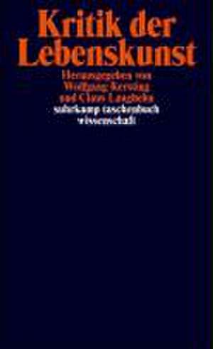 Kritik der Lebenskunst de Wolfgang Kersting