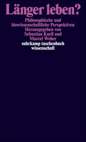 Länger leben? de Sebastian Knell