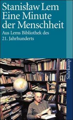 Eine Minute der Menschheit de Stanislaw Lem