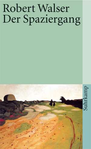 Der Spaziergang. Prosastücke und kleine Prosa. de Robert Walser