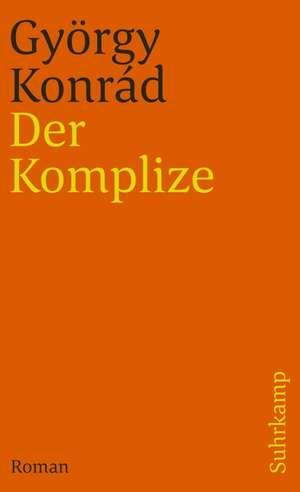 Der Komplize de György Konrád