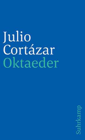 Oktaeder de Julio Cortázar