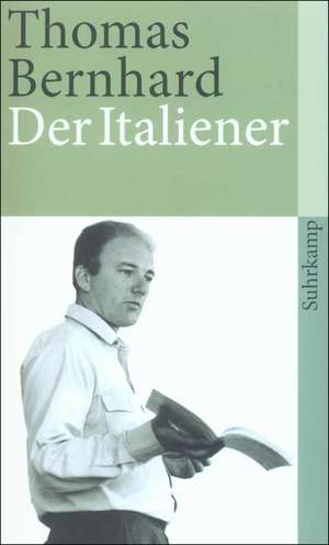 Der Italiener de Thomas Bernhard