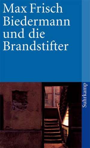 Biedermann und die Brandstifter de Max Frisch