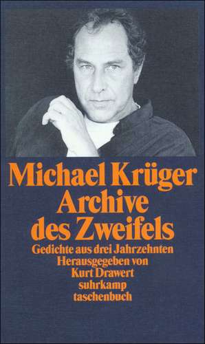 Archive des Zweifels de Michael Krüger