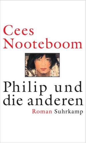 Philip und die anderen de Cees Nooteboom