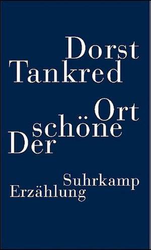 Der schöne Ort de Tankred Dorst