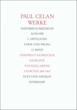 Werke. Historisch-kritische Ausgabe. I. Abteilung: Lyrik und Prosa de Paul Celan