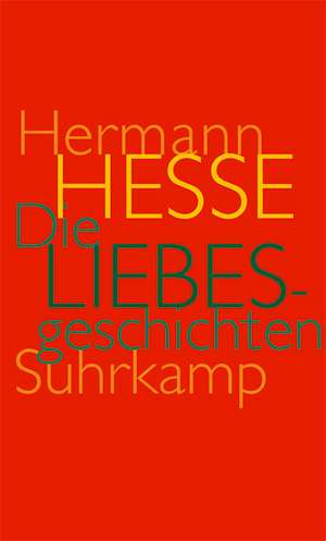 Die Liebesgeschichten de Hermann Hesse