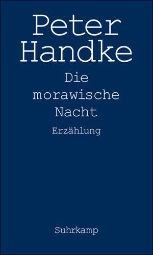 Die Morawische Nacht de Peter Handke