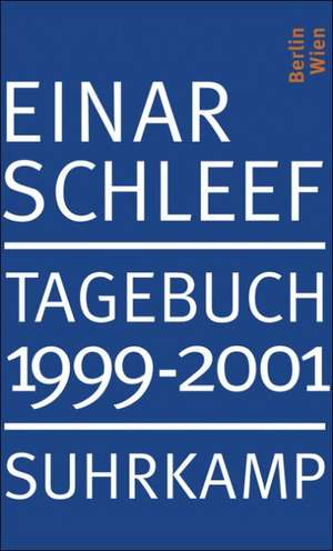 Tagebuch 1999-2001 de Einar Schleef