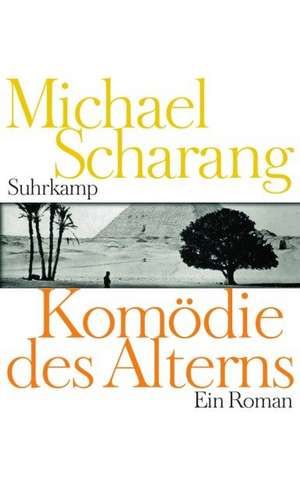 Komödie des Alterns de Michael Scharang