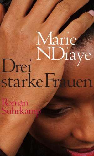 Drei starke Frauen de Marie Ndiaye