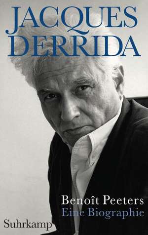 Jacques Derrida de Benoît Peeters