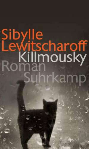 Killmousky de Sibylle Lewitscharoff