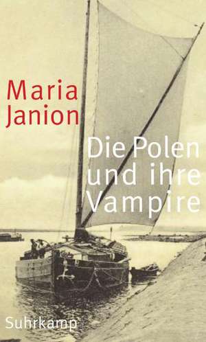 Die Polen und ihre Vampire de Maria Janion